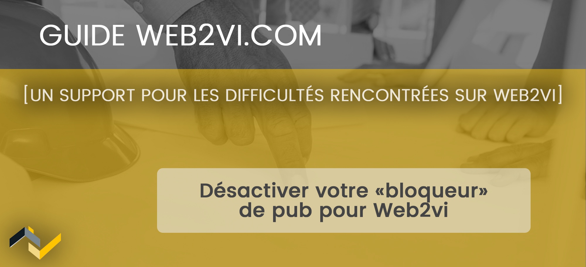 Désactiver les "bloqueurs" de pub pour l'utilisation de Web2vi